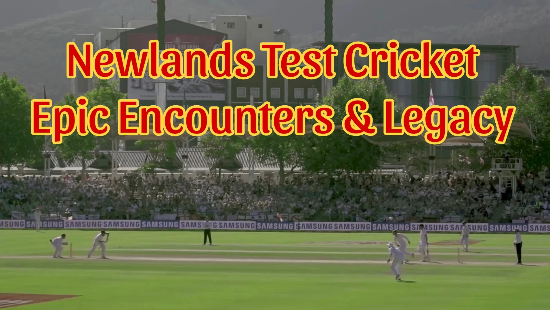Masters of Newlands Test Cricket Legacy: Epic Encounters and Cricketing Royalty 2024